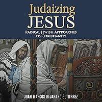 Algopix Similar Product 17 - Judaizing Jesus Radical Jewish