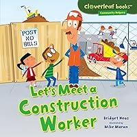 Algopix Similar Product 15 - Let's Meet a Construction Worker