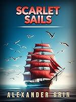 Algopix Similar Product 5 - Scarlet Sails (Translated)