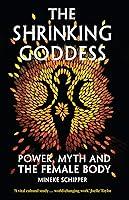 Algopix Similar Product 7 - The Shrinking Goddess Power Myth and