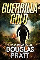 Algopix Similar Product 16 - Guerrilla Gold A Corsair Novel The