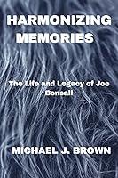 Algopix Similar Product 20 - harmonizing memories The Life and