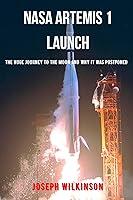 Algopix Similar Product 5 - NASA ARTEMIS 1 LAUNCH The Huge Journey