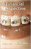 Algopix Similar Product 15 - A Financial Perspective on Orthodontics