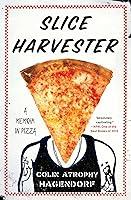 Algopix Similar Product 3 - Slice Harvester: A Memoir in Pizza