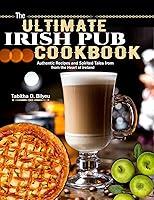 Algopix Similar Product 14 - The Ultimate Irish Pub Cookbook