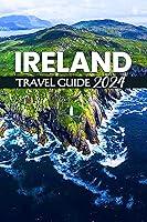 Algopix Similar Product 1 - Ireland Travel Guide 2024 Plan Your