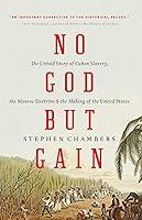 Algopix Similar Product 14 - No God But Gain The Untold Story of