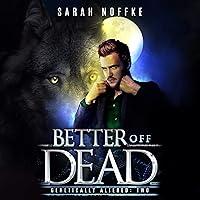 Algopix Similar Product 14 - Better Off Dead A Science Fiction