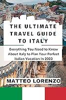 Algopix Similar Product 7 - THE ULTIMATE TRAVEL GUIDE TO ITALY 