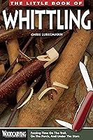 Algopix Similar Product 9 - The Little Book of Whittling Passing