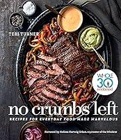 Algopix Similar Product 11 - No Crumbs Left Whole30 Endorsed