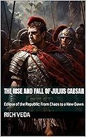 Algopix Similar Product 9 - The Rise and Fall of Julius Caesar