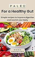 Algopix Similar Product 3 - Paleo For a Healthy Gut Simple recipes