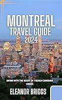 Algopix Similar Product 6 - Montreal Travel Guide 2024 Diving into