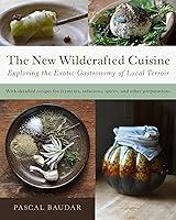 Algopix Similar Product 16 - The New Wildcrafted Cuisine Exploring