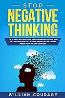 Algopix Similar Product 12 - Stop Negative Thinking The ultimate