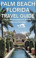 Algopix Similar Product 11 - Palm Beach Florida Travel Guide