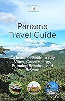 Algopix Similar Product 15 - Panama Travel Guide An Insiders Guide