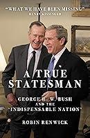 Algopix Similar Product 19 - A True Statesman George H W Bush and