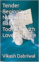 Algopix Similar Product 4 - Tender Beginnings Nurturing Babies 