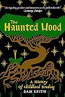 Algopix Similar Product 18 - The Haunted Wood A History of