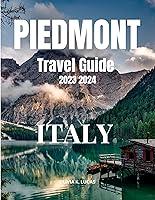 Algopix Similar Product 14 - PIEDMONT ITALY TRAVEL GUIDE 2023 2024