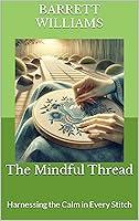 Algopix Similar Product 15 - The Mindful Thread Harnessing the Calm