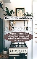 Algopix Similar Product 17 - How To Clean Kitchen Tips on how to