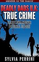 Algopix Similar Product 3 - DEADLY DADS UK TRUE CRIME FAMILY