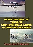 Algopix Similar Product 12 - Operation Rolling Thunder Strategic