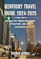 Algopix Similar Product 18 - KENTUCKY TRAVEL GUIDE 20242025