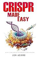 Algopix Similar Product 17 - CRISPR Made Easy An Easy To Read Guide