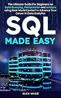 Algopix Similar Product 10 - SQL Made Easy The Ultimate Guide to