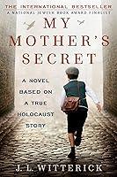 Algopix Similar Product 4 - My Mothers Secret A Novel Based on a