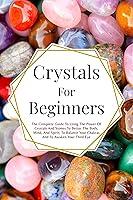 Algopix Similar Product 17 - Crystal For Beginners The Complete