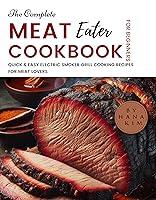 Algopix Similar Product 4 - The Complete MeatEater Cookbook for