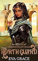 Algopix Similar Product 14 - The North Guard Chronicles of Chaos