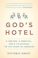 Algopix Similar Product 13 - Gods Hotel A Doctor a Hospital and