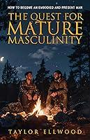 Algopix Similar Product 15 - The Quest for Mature Masculinity How