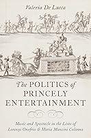 Algopix Similar Product 13 - The Politics of Princely Entertainment