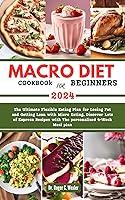 Algopix Similar Product 16 - MACRO DIET COOKBOOk FOR BEGINNERS  The