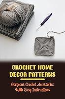 Algopix Similar Product 16 - Crochet Home Decor Patterns Gorgeous