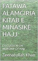 Algopix Similar Product 20 - FATAWA ALAMGIRI KITAB E MINASIKE HAJJ