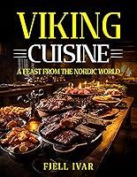 Algopix Similar Product 12 - Viking Cuisine A Feast from the Nordic