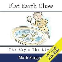 Algopix Similar Product 9 - Flat Earth Clues: The Sky's the Limit