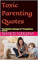 Algopix Similar Product 3 - Toxic Parenting Quotes The Hidden