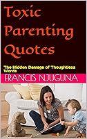 Algopix Similar Product 5 - Toxic Parenting Quotes The Hidden