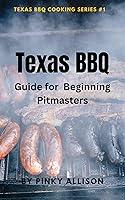 Algopix Similar Product 18 - Texas BBQ Guide for Beginning