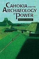 Algopix Similar Product 5 - Cahokia and the Archaeology of Power